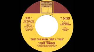 1974 HITS ARCHIVE: Don’t You Worry ‘Bout A Thing - Stevie Wonder (stereo 45 single version)