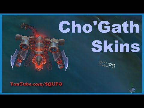 All Cho'Gath Skins (League of Legends)