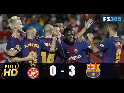 Girona vs Barcelona 0 - 3 - Highlights & Goals - 23/09/2017