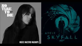 &quot;No Time To Die x Skyfall&quot; [Mashup] - Billie Eilish &amp; Adele
