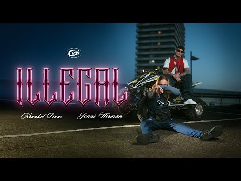 KRONKEL DOM x JONNI HERMAN - ILLEGAL (PROD. DVDN, PAPII)