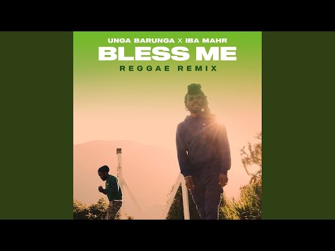 Bless Me Reggae Remix