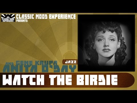 Anita O'Day & Gene Krupa - Watch the Birdie (1941)