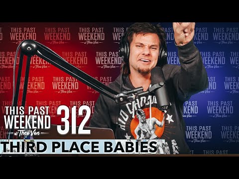 Third Place Babies | This Past Weekend w/ Theo Von #312 video thumbnail