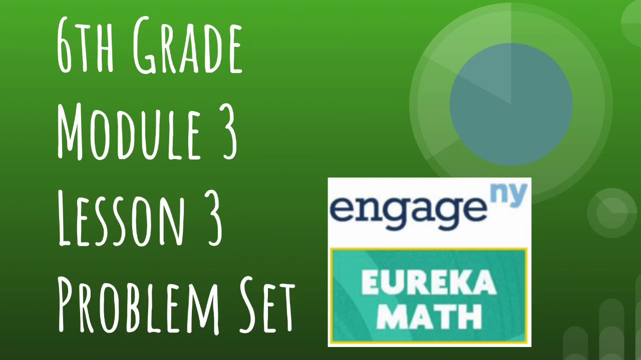 Engage NY// Eureka Math Grade 6 Module 3 Lesson 3 Problem Set