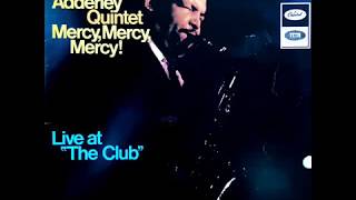 The Cannonball Adderley Quintet - Mercy, Mercy, Mercy (1967)
