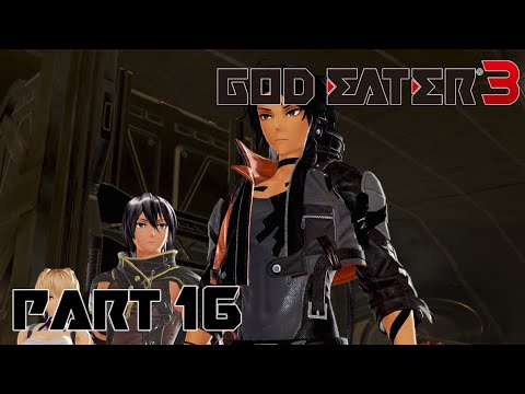 God Eater 3: Part 16 - Rescue (ENG Voice)