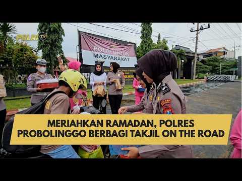 MERIAHKAN RAMADAN, POLRES PROBOLINGGO BERBAGI TAKJIL ON THE ROAD