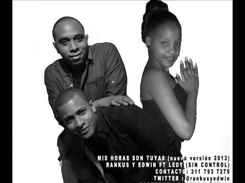 Rankus, Edwin y Ledy - Mis Horas Son Tuyas (Nueva Versión - Prod. Dj Ksper)