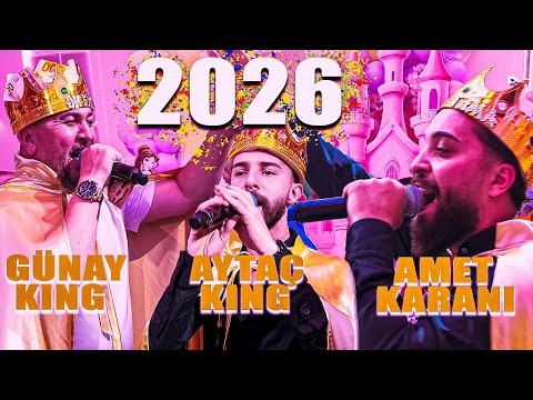 GUNAY KING x AMET KARANI x AYTAÇ KING - 2026 LIVE SHOW