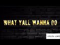 Kay Flock Ft. C Blu - What Yall Wanna Do ( Official Lyric Video )