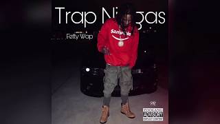 Fetty Wap - Trap Niggas FreeStyle (Lyrics)