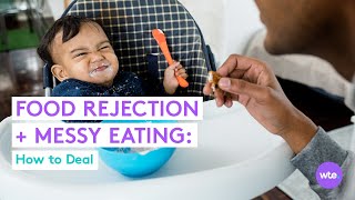 How to Deal with Baby Food Rejection and Messy Eating - What to Expect