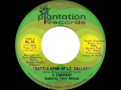 1971 HITS ARCHIVE: Battle Hymn Of Lt. Calley - C Company featuring Terry Nelson (mono 45)