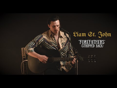 forefathers (Stripped Back) - Liam St. John