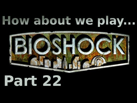 Let's Play BioShock | RESCUING LITTLE SISTERS | Part 22 BLIND FACECAM HD