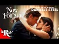 Now And Forever 1983 Danielle Steel Movie Will Their Love Last FULL Romance Drama