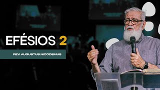 Efésios 02 - Rev. Augustus Nicodemus - First Orlando Brasil
