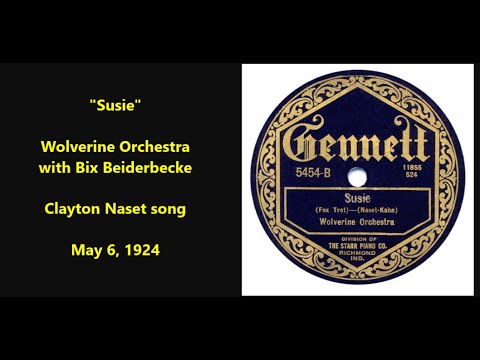 "Susie" Wolverine Orchestra = Bix Beiderbecke, Jimmy Hartwell, Dick Voynow Wolverines jass (1924)