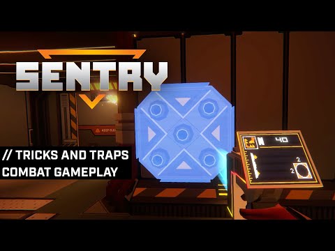 SENTRY Gameplay - Tricks and Traps