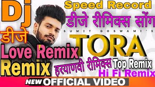 Tora Remix Sumit Goswami Dj Deepak Nigana