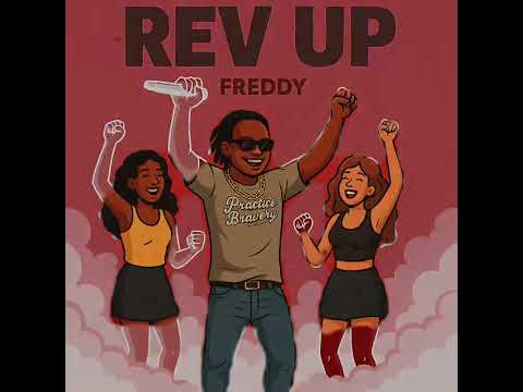 Rev Up - Freddy