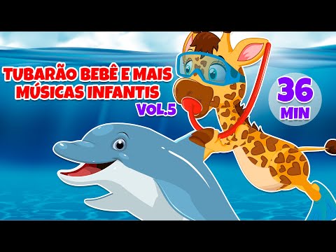 Tubarão Bebê e Mais Músicas Infantis Vol. 5 - Giramille 36 min | Desenho Animado Musical