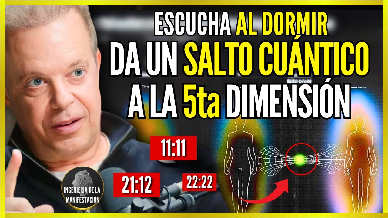 Da Un SALTO CUÁNTICO a la QUINTA DIMENSIÓN MIENTRAS DUERMES (SOLO BASTARÁ 1 NOCHE) - Dr Joe Dispenza