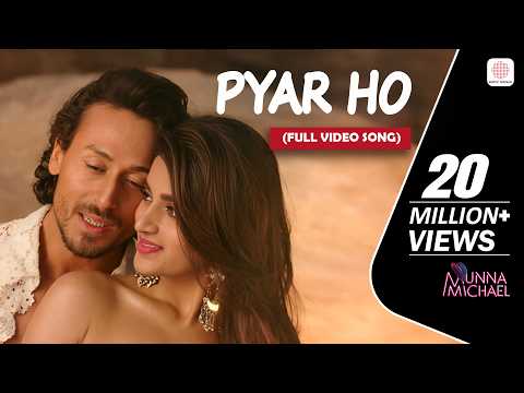 Pyar Ho - Full Video Song | Munna Michael | Tiger Shroff & Nidhhi Agerwal | Vishal & Sunidhi
