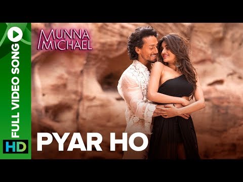 Pyar Ho - Full Video Song | Munna Michael | Tiger Shroff & Nidhhi Agerwal | Vishal & Sunidhi