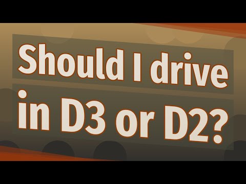 Should I drive in D3 or D2?