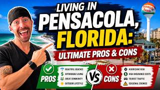 Living in Pensacola, Florida: Ultimate Pros and Cons