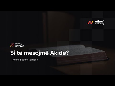 Si të mesojmë Akide? - Hoxhë Bajram Karabeg | Pyesin Motrat