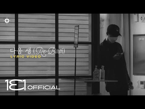 B.I (비아이) ‘다음 생 (Re-Birth)’ LYRIC VIDEO (Dear. ID)