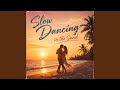 Slow Dancing in the Sand