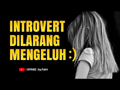 INTROVERT | inilah alasannya introvert sulit berkembang dan cara mengatasinya