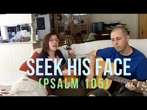 Seek His Face (Psalm 105) - TJP The Jesus Psalms - Original Christian Music - Worship Music
