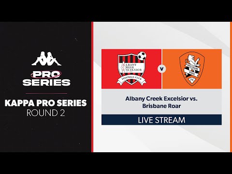 Kappa Pro Series R2 - Albany Creek Excelsior vs. Brisbane Roar