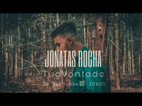 Tua Vontade - Jonatas Rocha
