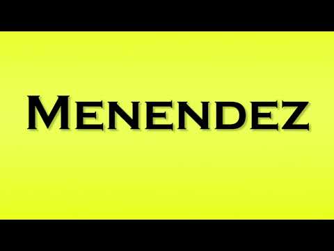 Pronunciation of Menendez