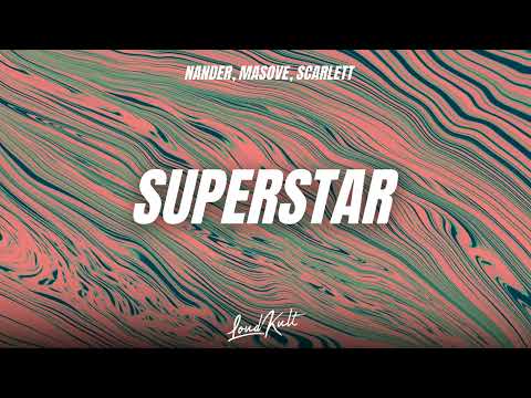 Nander, Masove, Scarlett - Superstar