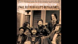 Paul Butterfield's Better Days : Broke My Baby's Heart (Live @ Winterland Ballroom 1973)