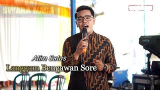 Download lagu ATIM SATUS || LANGGAM BENGAWAN SORE || SWARA NADA MUSIC CAMPURSARI [ live ] mp3