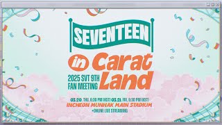 2025 SVT 9TH FAN MEETING 'SEVENTEEN in CARAT LAND' TEASER