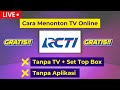 🔴 Live! Tanpa Aplikasi! Cara Menonton TV Online RCTI Live Streaming Gratis