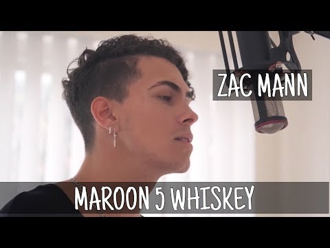 Maroon 5 Whiskey | Zac Mann Remix