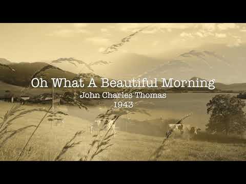 Oh What A Beautiful Morning - John Charles Thomas - 1943