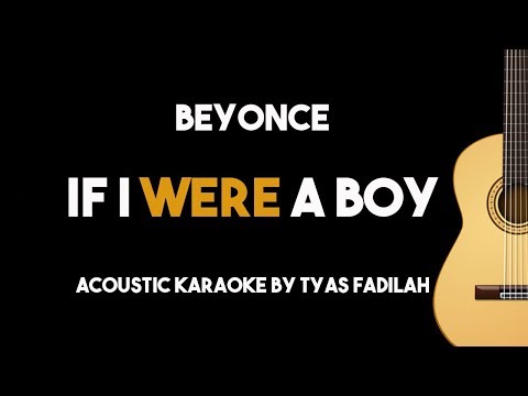 Beyonce - If I Were A Boy (Acoustic Guitar Karaoke Version)