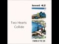 08. Two Hearts Collide / Level 42