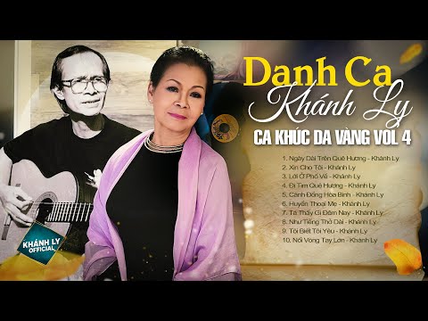 CA KHÚC DA VÀNG VOL 4 - KHÁNH LY - TRỊNH CÔNG SƠN | Tình Khúc Hải Ngoại Bất Hủ